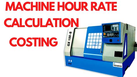 calculation of cnc machine hour rate|machine cost per hour formula.